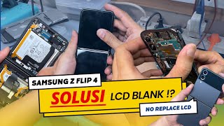 Repair LCD BLANK SCREEN SAMSUNG Z FLIP 4  bukan Bonding Flexible Lcd [upl. by Hoye]