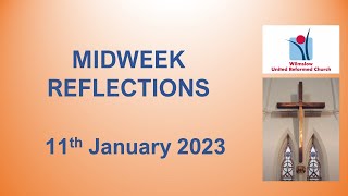 Midweek Reflections 11 January 2023 [upl. by Ecinehs888]