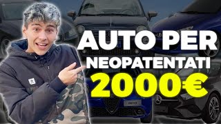 AUTO per NEOPATENTATI a MENO di 2000€  quali sono le migliori [upl. by Wardieu]