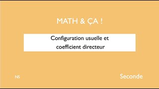 Configuration usuelle et coefficient directeur [upl. by Ariaes]