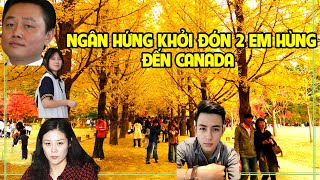 A1122  NGÂN HỨNG KHỞI ĐI ĐÓN 2 EM CỬ NHÂN HÙNG ĐẾN CANADA [upl. by Ecirtram]