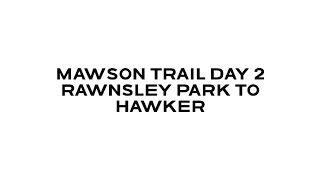 Mawson Trail Day 2  Rawnsley Park to Hawker [upl. by Aihsein166]