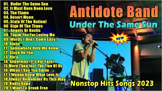 Antidote Band Best Songs 2023  Antidote Band Nonstop Hits Songs 2023  The FlameUnder The Same Sun [upl. by Gisella]