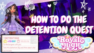 How to do the Detention Quest  Royale High [upl. by Dawes478]