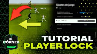 TUTORIAL I APRENDE A UTILIZAR EL PLAYER LOCK en FC 24  EL CÓRNER [upl. by Chadburn]