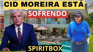 CID MOREIRA SOFRE E SURPREENDETE COM PEDIDO QUE VAI CHOCAR A TODOS SPIRITBOX [upl. by Sang257]