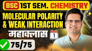 Molecular Polarity amp Weak InteractionMahaclass Day1BSc 1st Semester ChemistryBe DKDian [upl. by Aronoel]