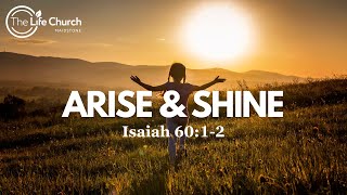 Arise and Shine  Sermon by Chris Eke  The Life Church Maidstone [upl. by Niak]