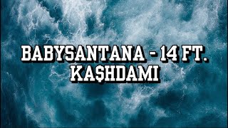 BabySantana  14 ft Kahdami Lyrics [upl. by Eyllom822]