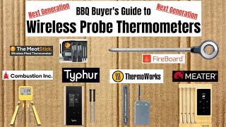 BBQ Buyers Guide to Next Generation Wireless Thermometer Probes [upl. by Lipkin]