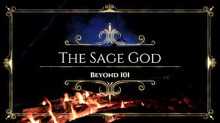 The Sage God Beyond 101 [upl. by Susi822]