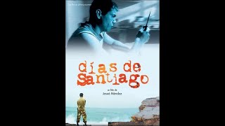 días de santiago 2004 película completa en español [upl. by Libnah]