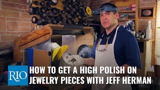 How to Get a High Polish on Jewelry Pieces with Jeff Herman [upl. by Leeda598]