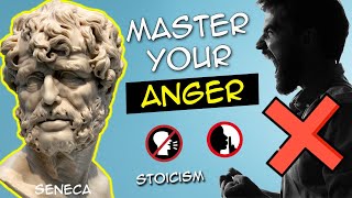 How to Control Your Anger  Seneca Stoicism [upl. by Hermine]