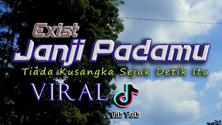 DJ Janji Padamu  Exist  Tiada Kusangka Sejak Detik Itu  DJ Kentrung Slow [upl. by Leagiba682]