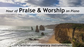 One Hour of Praise amp Worship on Piano  17 contemporary Christian songs with lyrics [upl. by Aneles]