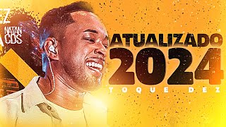 TOQUE DEZ 2024  REPERTÓRIO NOVO  MÚSICAS NOVAS  TOQUE DEZ ATUALIZADO [upl. by Yeslah]