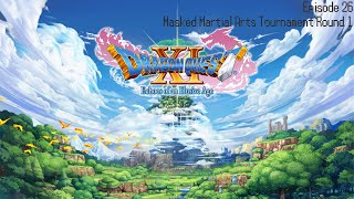 Dragon Quest XI Ep26  Masked Martial Arts Tournament Round 1 [upl. by Ynamad]