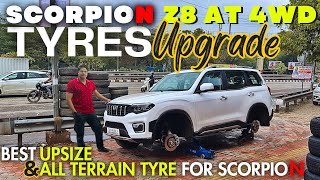 ScorpioN Z8 AT 4WD Tyres Upgrade  ScorpioN Modifications  Best AT Tyres for ScorpioN 4x4 mahindra [upl. by Aicel]