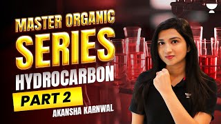 Master Organic Chemistry  Hydrocarbon  NEET 2024  Akansha [upl. by Hueston670]