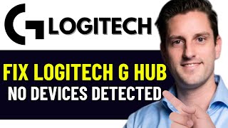 HOW TO FIX LOGITECH G HUB NO DEVICES DETECTED  G HUB NOT OPENING 2024 EASY FIX [upl. by Bastian]