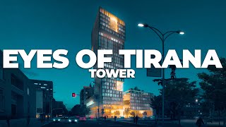 EYES OF TIRANA TOWER  4K DRONE VIDEO TIRANA 2021 [upl. by Eadahc]