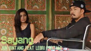 Jun Bintang feat Lebri Partami  SAYANG [upl. by Eninej]