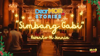 Dear MOR Stories quotSimbang Gabiquot Kwento Ni Jennie [upl. by Ramsdell]