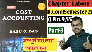 3 Chapter Labour 2nd Semester BComCost Accounting Previous years Problem from Basu Das [upl. by Ysirhc]