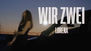 LORENA  Wir Zwei ¿ Official Music Video [upl. by New]