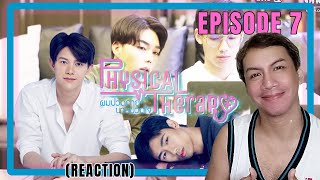 Physical Therapy ผมปวดกายนายปวดใจ EP 7  REACTION [upl. by Nagar]