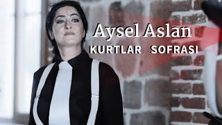 Aysel Aslan  Kurtlar Sofrası  Official Müzik Video 2 [upl. by Legin]