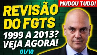 Mudou Tudo REVISÃO DO FGTS 1999 a 2013 Últimas Notícias 0110 [upl. by Areema112]