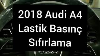 Audi A4 Lastik Basıncı Sıfırlama 2018 Model [upl. by Itak702]