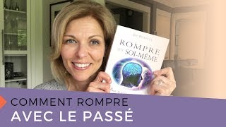 Comment rompre avec le passé [upl. by Asiilanna]