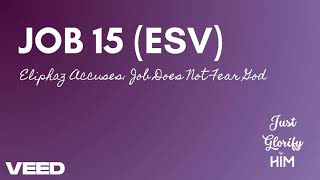 Job 15 ESV  Eliphaz Accuses Job Does Not Fear God  English US Audio [upl. by Aynos954]