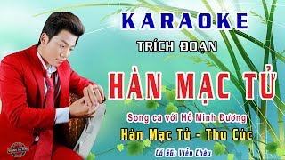 Karaoke trích đoạn  HÀN MẠC TỬ  Thu Cúc  Hát với Hồ Minh Đương [upl. by Benjamin]