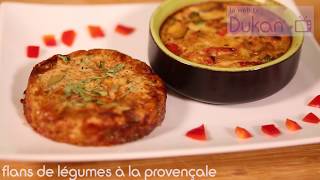 Flans de Légumes à la Provençale Recette Dukan [upl. by Jowett]