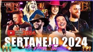 SERTANEJO 2024  TOP 100 Musicas Sertanejas Mais Tocadas  As Melhores Musicas Sertanejas 2024 HD [upl. by Nelson]