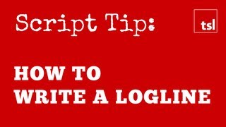 Script Tip How to Write a Logline [upl. by Mulcahy]