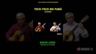 Edson Lopes plays ZEQUINHA DE ABREU TicoTico no Fubá Choro [upl. by Valentin]