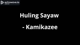 Huling Sayaw by Kamikazee [upl. by Dannye]