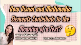 ENGLISH 5 QUARTER 4 WEEK 1 HOW VISUAL AND MULTIMEDIA ELEMENTS CONTRIBUTE TO THE MEANING OF A TEXT [upl. by Odranoel384]