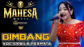 BIMBANG  SABILA PERMATA II Mahesa Live In Matesih  Karanganyar  Jawa Tengah [upl. by Stafani]