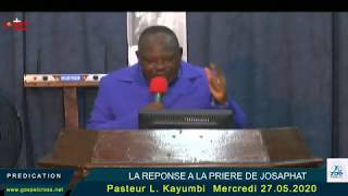 «LA RÉPONSE À LA PRIÈRE DE JOSAPHAT» ● PAST LÉONARD KAYUMBI le 27052020 [upl. by Regina]