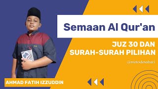 🔴AHMAD FATIH IZZUDDIN SEMARANG  TASMI AL QURAN BIL GHOIB JUZ 30 amp SURAHSURAH PILIHAN [upl. by Huberman]