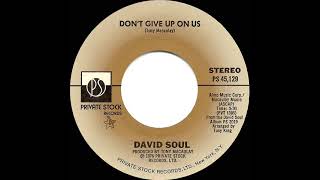 1977 HITS ARCHIVE Don’t Give Up On Us  David Soul a 1 recordstereo 45 [upl. by Arand385]