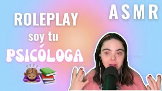 ASMR Roleplay soy tu Psicóloga 🧠 [upl. by Mosra]