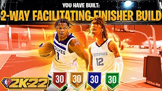 MY NEW 2WAY FACILITATING FINISHER IS THE BEST BUILD EVER IN NBA 2K22 BUILD VIDEO [upl. by Cavan]