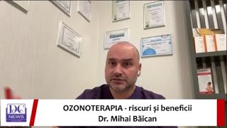 Ozonoterapia  riscuri și beneficii Dr Mihai Băican la interviurile DC News [upl. by Eetnwahs194]